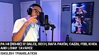 pa mi remix by dalex sech rafa pab n cazzu feid khea and lenny tav rez english translation 