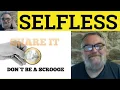 Selfless Meaning - Selflessly Examples Selflessness Defined