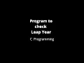 Program to check leap year C Program