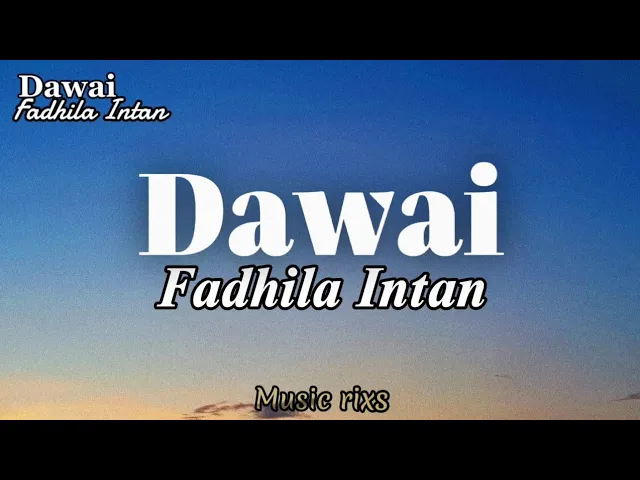 Download MP3 Dawai fadhila intan || Dawai yang telah lama ku petik ~ Lirik Viral tik tok