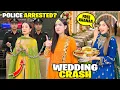 Stranger’s Ki Wedding Crash Kari😆🥰|Rabia Ko Police Ny Pakar Liya?😱😭|Sistrology 