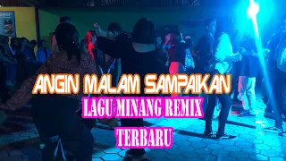 lagu joget minang terbaru angin malam remix 2022