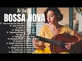 Download Lagu Most Beloved Bossa Nova Songs 🌹 Smooth Legendary Jazz Playlist 2025