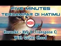 Download Lagu Five Minutes - Terdampar Di Hatimu [Karaoke - Key B (Transpose C) - Guitar Chord]