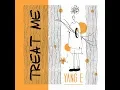 Download Lagu Treat Me - Yang E