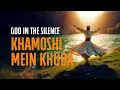 Lagu Khamoshi Mein Khuda | Soulful Sufi Song | Divine Silence | Sufi Music 2025