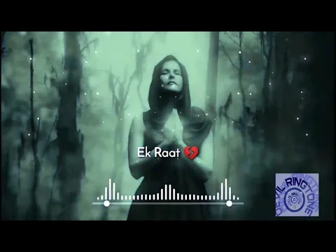 Download MP3 Ek Raat💔*Ringtone*(Download Now)