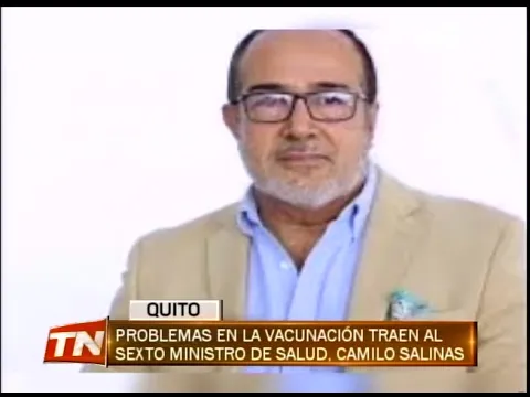 Problemas en la vacunación trae al sexto ministro de salud, Camilo Salinas