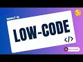 What is Low-Code Low-Code vs No-Code Explained Complete Beginner s Guide