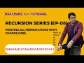 DSA Recursion C EP-08 Printing All Permutations With Change Case