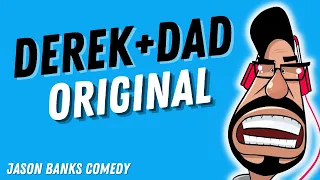 Derek and Dad Original Jason Banks Comedy