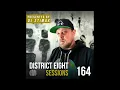 EP164 District Eight Sessions - Presented by DJ Stimax