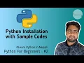 Python Installation Sample Codes Code Execution Python Basics In Nepali PFB