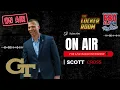 On Air Scott Cross Talks Vision for Rebuilding Georgia Tech Basketball