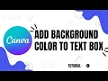 How to add background color to text box in Canva