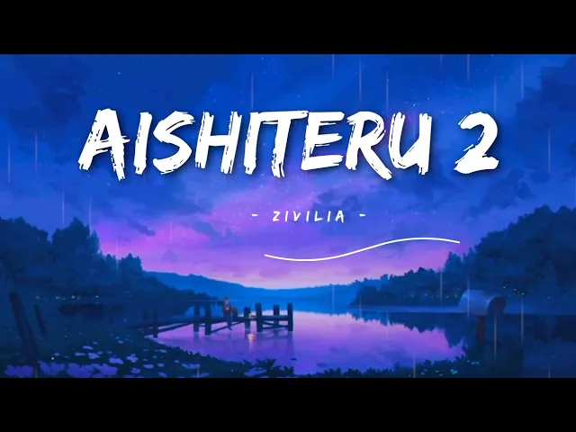 Download MP3 Aishiteru 2 - Zivilia - (Lirik lagu)