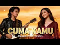Lagu CUMA KAMU – Rhoma Irama | Dangdut Rock Version Terbaru 2025 – Duet Romantis Bikin Baper