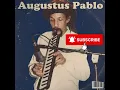 Augustus Pablo - Melodica King || Full Album Tribute