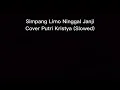 Download Lagu Simpang Limo Ninggal Janji Cover Putri Kristya (Slowed)