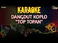 Download Lagu Karaoke Dangdut Koplo TOP TOPAN