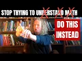 Download Lagu Stop Trying to Understand Math, Do THIS Instead