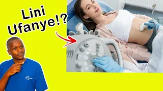 Je Lini Ultrasound Huanza Kuonesha Mimba KWA Mjamzito Lini Ufanye Ultrasound Ili Kuona Mimba 
