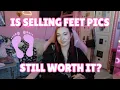 Is selling feet pictures still worth it in 2026