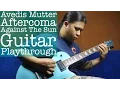 Download Lagu Aftercoma - Against The Sun (Avedis Mutter Guitar Playthrough)