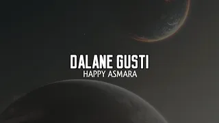 Happy Asmara - Dalane Gusti (Lirik lagu)