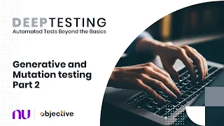 Deep Testing Automated tests beyond the basics Generative and Mutation Testing - Part 2