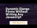 Dynamic django forms without writing any javascript