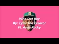 TYLER THE CREATOR: WHO DAT BOY FT. ASAP ROCKY [Lyric Video]
