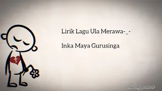 Download lirik lagu ula merawa-_-Inka Maya Gurusinga MP3