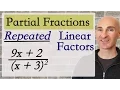 Partial Fractions Repeated Linear Factors