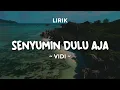Download Lagu SENYUMIN DULU AJA - VIDI | Lirik Lagu Pop Terbaru 2024 | Lagu Trending Hari Ini