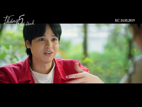THÁNG 5 ĐỂ DÀNH | OFFICIAL TRAILER | KC: 24.05.19