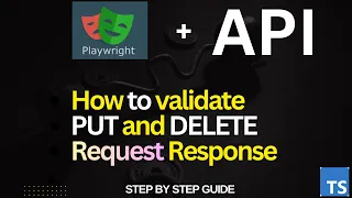 How to Validate PUT and DELETE Requests in Playwright API Testing