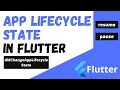 App LifeCycle State in Flutter Flutter Basics