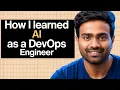 This is how I learned AI as a DevOps Engineer Step by Step Guide