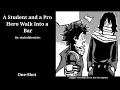 A student and a Pro Hero Walk Into a Bar One-Shot MHA Podfic
