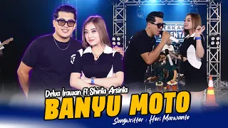 banyu moto shinta arsinta feat delva irawan official music video 