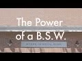 The Power of a B S W