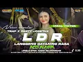 Download Lagu DJ TRAP PARTY LDR X WEJANGAN MELODY BIBI LUNG BASS BLAYER VIRAL TIKTOK ( LANGGENG DAYANING RASA )