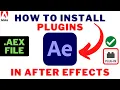 How To Install PLUGINS In AFTER EFFECTS 2022 How To Install AEX File In After Effects Easily
