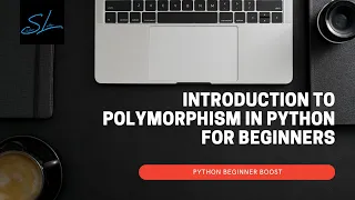28 Introduction to Polymorphism in python for beginners - Python Beginner Boost