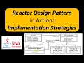 Reactor Design Pattern in Action Implementation Strategies