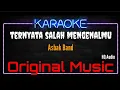 Download Lagu Karaoke Ternyata Salah Mengenalmu ( Original Music ) HQ Audio - Asbak Band