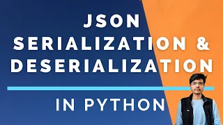 What is JSON Serialization and Deserialization Python