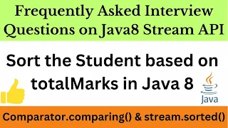 Frequenty Asked Interview questions on Java8 stream API How to sort Student based on totalMarks