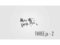 Introduction to THREE js - 2